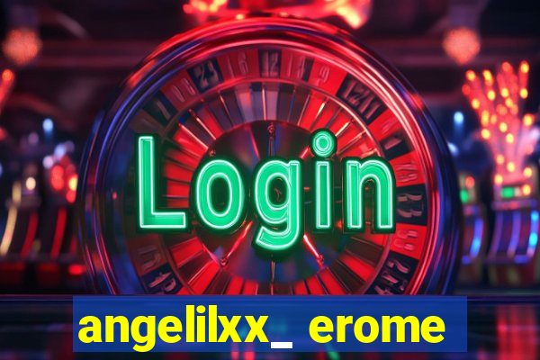 angelilxx_ erome